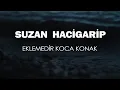 Download Lagu Suzan Hacigarip - Eklemedir Koca Konak (Cover)
