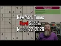 NYT Hard Sudoku Walkthrough March 22 2026