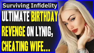 Getting The Ultimate Birt ay Revenge On My Cheating Lying Wife