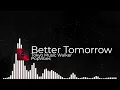 Download Lagu Better Tomorrow🌅🎶 - Tokyo Music Walke🎵 (No Copyright Music)