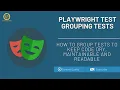 Grouping tests in playwright NodeJS