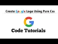 Create Google Logo Using CSS - Pure CSS Logo Tutorial-Code Tutorials