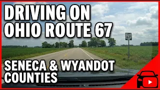 Driving on Ohio Route 67 in Seneca and Wyandot Counties