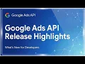 Google Ads API V25 1 Release Highlights