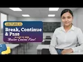 break vs continue vs pass in Python Explained with for loop while loop Interview Question