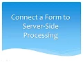 Connect a Form to Server Side Processing Pearson