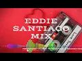 Eddie Santiago   Lluvia, Tu Me Haces Falta, Mia Salsa Románticas Mix