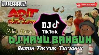 Download DJ Hayu Bangun - Adit \u0026 Sopo Jarwo | Remix Tiktok Terbaru 2021 | Fullbass Slow | Melodi Keren!!! MP3