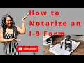 How to notarize a I9 Form General Notary Forms for beginners Easy tips to help new notaries