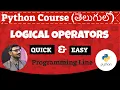 Python Boolean or Logical Operators in Telugu Python Course in Telugu