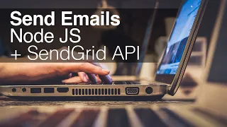 Send Emails in Node JS App with SendGrid API Edited Version