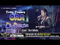 Download Lagu ORA DISANGKA ~ TARLING TENGDUNG // CITRA NADA LIVE DESA TENGGULI (DK.KRIKIL) // TANJUNG - BREBES