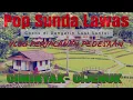 Download Lagu LAGU SUNDA LAWAS PALING ENAK LUAR BIASA | LAGU SUNDA BUAT TEMANI PERJALANAN PEDESAAN