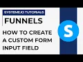 How to add a custom form input field systeme io tutorials
