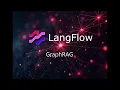 Mastering RAG in LangFlow GraphRAG AgenticRAG More Explained