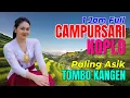 Download Lagu 1 JAM NONSTOP CAMPURSARI DANGDUT JAWA KOPLO ENAK DIDENGAR BASS EMPUK TOMBO KANGEN PALING ASIK LUR