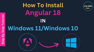 How to install Angular 18 in windows 11 Angular 18 install Angular 18 CLI install Angular 18