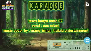 Download KARAOKE _ tetes banyu mata 02 _ versi aas rolani MP3