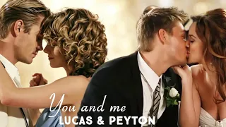Lucas Peyton OTH You and me