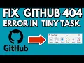 How to Fix GitHub 404 Error in TinyTask Easy Guide