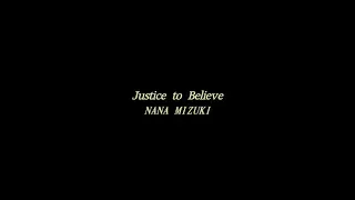 水樹奈々 Justice To Believe MUSIC CLIP 