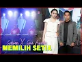 Lagu Selvi Ayunda feat Sahwan - Memilih Setia [Official Live Music Video]