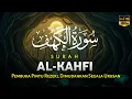 Lagu SURAH AL-KAHFI DI HARI JUMAT BERKAH | Murottal Al-Quran yang sangat Merdu | Alaa Aqel