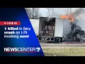 1 killed in fiery I-75 crash after semi collides with several vehicles WHIO-TV