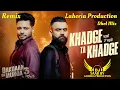 Khadge Ta Khadge | Dhol Mix | Amrit Maan | Dj Saab By Lahoria Production Latest Panjabi Remix Song