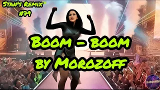 🔥 Boom - boom – Morozoff x ZeeWatchfulEye (2026 Ultimate Extended Eurodance Remix) 🔥