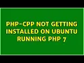 PHP-CPP not getting installed on ubuntu running PHP 7