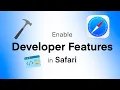 How to Enable Developer Tools in Safari on Mac Debugging on Safari