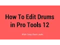 Drum Editing in Pro Tools 12 Using Elastic