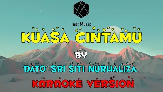 Download Dato’ Sri Siti Nurhaliza - Kuasa Cintamu (Karaoke Version) Tanpa Vokal / Minuse One / Lirik MP3