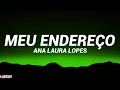 Ana Laura Lopes - Meu Endereço (Letra/Legendado)