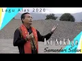 Isi Sokhge - Samandari Selian - Lagu Alas Terbaru 2020