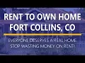 Rent to Own Homes in Fort Collins Colorado