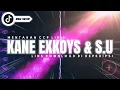 Download Lagu KANE EXKOYS FT S.U (MENTAHAN LIRIK)