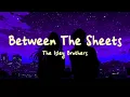 The Isley Brothers - Between The Sheets