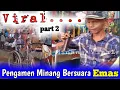 Viral Pengamen Minang Bersuara Emas || part 2