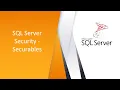 SQL Server Security - Securables their scope