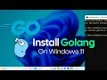 How to Install GoLang on Windows 11