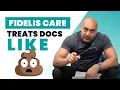 FIDELIS CARE TREATS DOCS LIKE