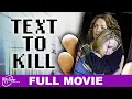 Text to Kill Full Thriller Movie Dina Meyer Emily Tennant Keenan Tracey MyTimeMoviesNow
