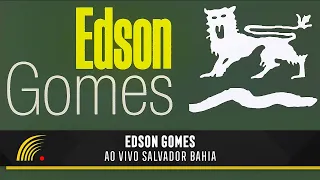 Edson Gomes - Ao Vivo Salvador Bahia - Show Completo