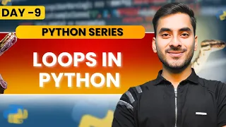 Loops in Python Full Explanation Day 9 Python Series