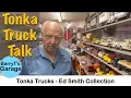 My Tonka Truck Collection - Ed Smith with