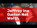 Jeffrey Ina Garten Net Worth