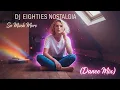 Download Lagu So Much More (Dance Mix) Music Video - DJ EIGHTIES NOSTALGIA | DJ EN 2025