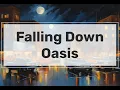 Download Lagu Oasis - Falling Down(Lyrics)